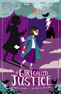 Elly Griffiths — A Girl Called Justice (A Girl Called Justice 1)