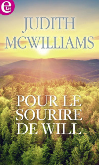 Judith McWilliams [McWilliams, Judith] — Pour le sourire de Will