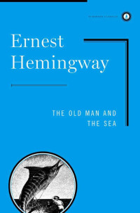 Hemingway, Ernest — The Old Man and the Sea