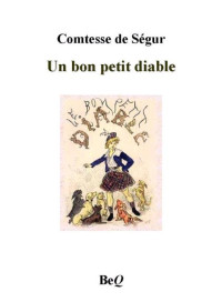 Ségur, Comtesse de — Un bon petit diable