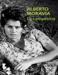 Alberto Moravia — LA CAMPESINA