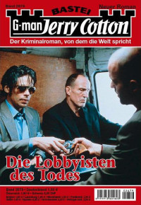 Jacobsen, Harald — [Jerry Cotton 2679] • Die Lobbyisten des Todes