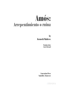 Kenneth Mathews — Amos, Arrepentimiento O Ruina