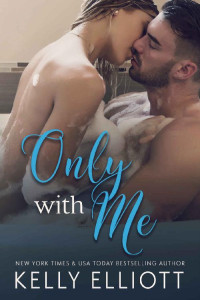 Elliott, Kelly — [With Me 02] • Only With Me