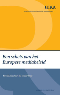 Larouche, Pierre., Haar, Ilse van der. — schets van het Europese mediabeleid