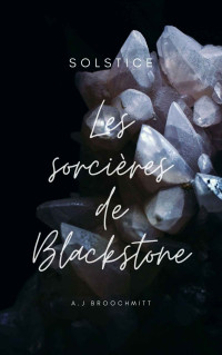 A.J Broochmitt — Les sorcières de Blackstone