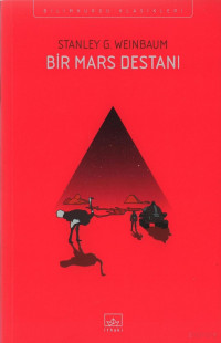 Stanley G. Weinbaum — Bir Mars Destanı