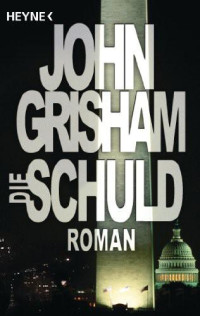 Grisham, John — Die Schuld