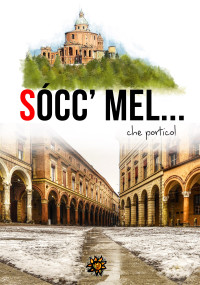 Autori vari — Socc'mel ... che portico!