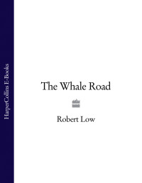 Robert Low — The Whale Road