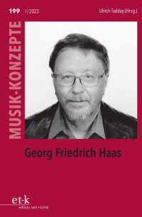 Ulrich Tadday (Hg.) Georg Friedrich Haas — Musik-Konzepte 199/Georg Friedrich Haas