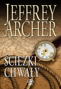 Jeffrey Archer — Ścieżki chwały