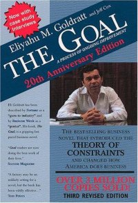 Eliyahu Goldratt — The Goal: A Process of Ongoing Improvement