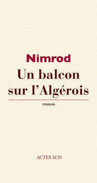 Nimrod [Nimrod] — Un balcon sur l'Algérois