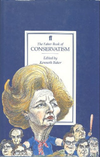 Kenneth Baker — The Faber Book of Conservatism