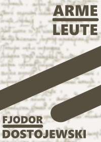 Fjodor Dostojewski — Arme Leute