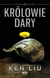 Ken Liu — Królowie Dary 01