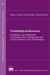 Reiner Clement/Manfred Kiy/Wiltrud Terlau — Nachhaltigkeitsökonomie