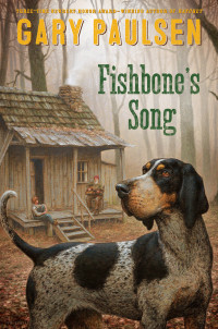 Gary Paulsen — Fishbone's Song