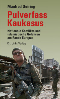 Manfred Quiring — Pulverfass Kaukasus