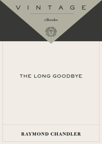 Raymond Chandler — The Long Goodbye (Philip Marlowe, #06)