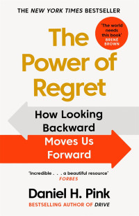 Daniel H. Pink — The Power of Regret