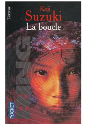 Suzuki, Koji — La boucle