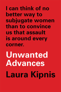 Kipnis, Laura; — Unwanted Advances