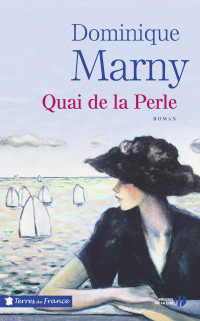 Marny, Dominique [Marny, Dominique] — Quai de la Perle