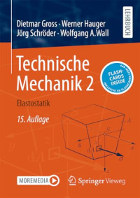 Dietmar Gross, Werner Hauger, Jörg Schröder, Wolfgang A. Wall — Technische Mechanik 2: Elastostatik, 15te