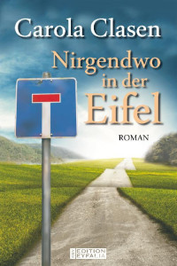 Carola Clasen — Nirgendwo in der Eifel