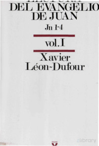 Xavier Léon-Dufour — Lectura Del Evangelio de Juan 01