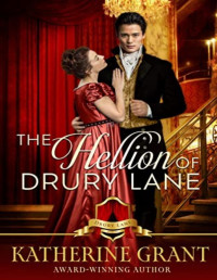 Katherine Grant — 3 - The Hellion of Drury Lane: The Scandals and Scoundrels of Drury Lane