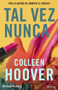 Colleen Hoover — Tal vez nunca