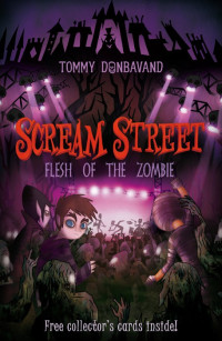 Donbavand, Tommy — [Scream Street 04] • Flesh of the Zombie