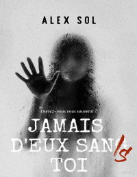 Alex Sol — Jamais deux sans toi