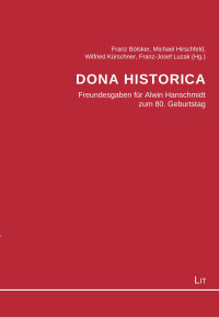 Franz Bölsker, Michael Hirschfeld, Wilfried Kürschner, Franz-Josef Luzak (Hg.) — Dona historica