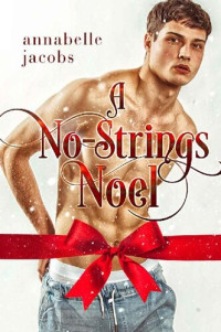 Annabelle Jacobs — A No-Strings Noel