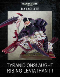 Games Workshop Ltd — Dataslate: Tyranid Onslaught - Rising Leviathan III