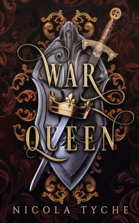 Nicola Tyche — War Queen (Crowns Book 3)