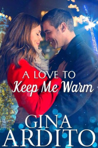 Gina Ardito — A Love To Keep Me Warm
