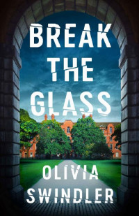 Swindler, Olivia — Break the Glass
