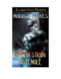 Madison Hayes — Gryffin Strain: His Female