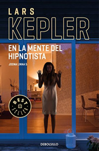 Lars Kepler — En la mente del hipnotista (Inspector Joona Linna 5)