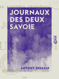 Antony Dessaix — Journaux des deux Savoie