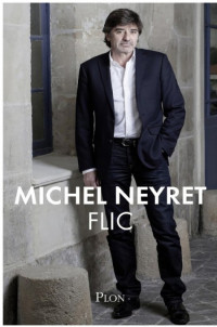 Neyret Michel [Neyret Michel] — Flic