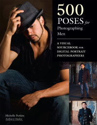 Michelle Perkins — 500 Poses for Photographing Men