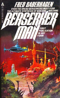 Fred Saberhagen — Berserker Man (1980)