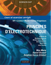 Max MARTY / Daniel DIXNEUF / Delphine Garcia GILABERT — Principes de l'électrotechnique
