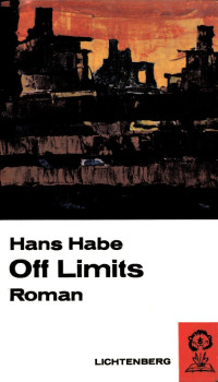 Hans Habe — Off Limits - Roman der Besatzung Deutschlands